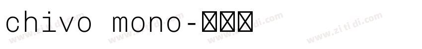 chivo mono字体转换